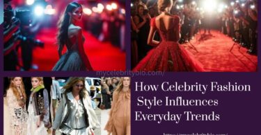 How Celebrity Fashion Style Influences Everyday Trends