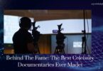 Behind The Fame: The Best Celebrity Documentaries Ever Made